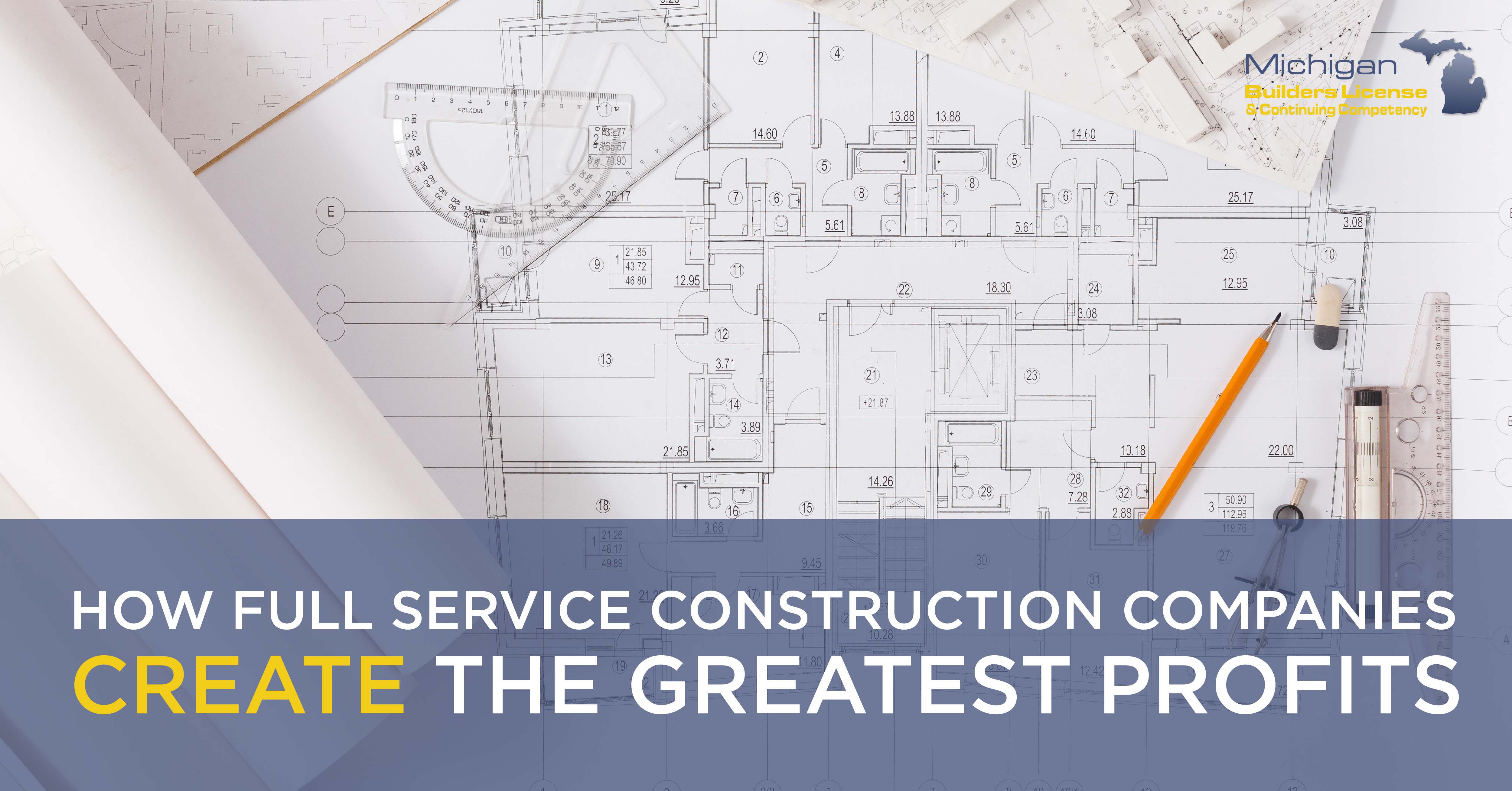 How Full Service Construction Companies Create the Greatest Profits