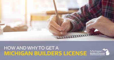 How and Why to Get a Michigan Builders License